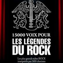 15 000 Voix pour les Légendes du Rock - Paris & Tournée