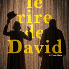 Le Rire de David - Th&eacute;&acirc;tre des Beaux-Arts - Bordeaux