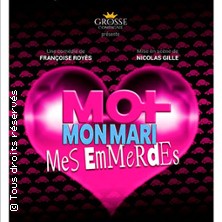 Moi, Mon Mari, mes Emmerdes