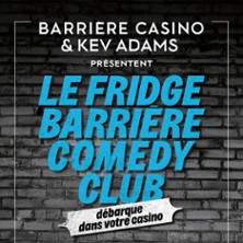 Le Fridge Barri&egrave;re Comedy Club - Tourn&eacute;e 4