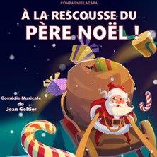 A la Rescousse du Père Noël - Comédie de Metz, Metz
