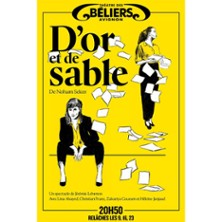 D'Or et de Sable - Th&eacute;&acirc;tre des B&eacute;liers Avignon