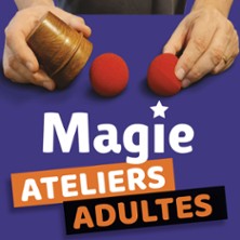 FESTIVAL VIVE LA MAGIE 19E EDITION Atelier de Magie pour Ados/Adultes