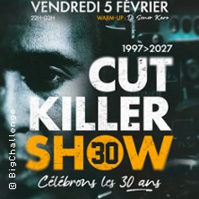 Cut Killer Show - C&eacute;l&eacute;brons Les 30 ans