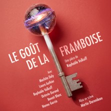 La Go&ucirc;t de la Framboise - Th&eacute;&acirc;tre des B&eacute;liers Parisiens, Paris