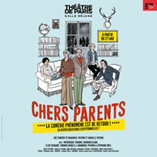 Chers Parents - Théâtre de Paris, Paris