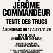 J&eacute;r&ocirc;me Commandeur Tente des Trucs