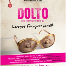 Dolto - Lorsque Fran&ccedil;oise Para&icirc;t - Th&eacute;&acirc;tre Com&eacute;die Od&eacute;on - Lyon