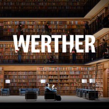Werther - Opéra Bastille, Paris