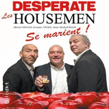 Les Desperate Housemen se Marient - La Comédie des K'talents, Perpignan