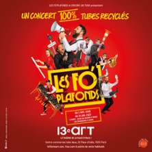 Les Fo'Plafonds - Le 13ème Art, Paris