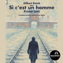 Si C&rsquo;est un Homme, Th&eacute;&acirc;tre de l'Essa&iuml;on - Paris