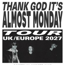 Almost Monday - Thank God It's Almost Monday Tour