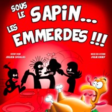 Sous le Sapin... Les Emmerdes ! - Com&eacute;die de la Roseraie, Toulouse