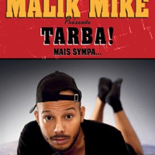 Malik Mike - Tarba mais Sympa - Palais de la Mutualit&eacute; - Lyon
