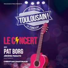 TOULOUSAIN : LE CONCERT