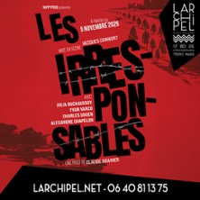 Les Irresponsables - L'Archipel, Paris