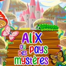 Alix au Pays des Myst&egrave;res - Com&eacute;die de la Roseraie, Toulouse