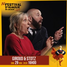 Giroud & Stotz - Le Spectacle de Trop - Festival d'Humour de Colmar