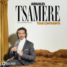ARNAUD TSAMERE Nouveau spectacle