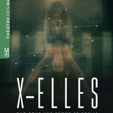 X Elles - Théâtre des Mathurins, Paris