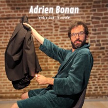 Adrien Bonan - Rentre dans le moule