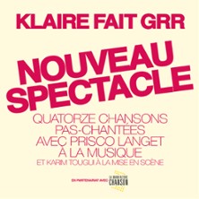 Klaire Fait Grr - Nouveau Spectacle - Com&eacute;die des 3 Bornes, Paris