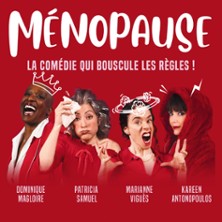 M&eacute;nopause - La Com&eacute;die qui Bouscule les R&egrave;gles