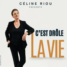 Céline Riou - C'est drôle la vie