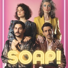 Soap! - Th&eacute;&acirc;tre Notre Damme - Salle Noire, Avignon