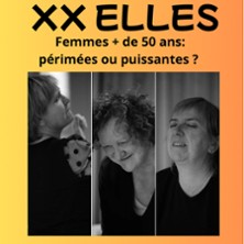 XX Elles - Femmes + de 50 ans : Périmées ou Puissantes ?