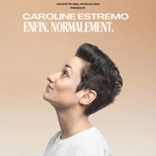 Caroline Estremo - Enfin, Normalement - Tournée