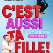 Mathieu Vervisch et Val&eacute;rie Roumanoff - C'est Aussi ta Fille !