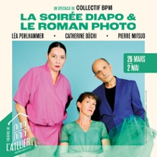 La Soir&eacute;e Diapo & Le Roman Photo - Th&eacute;&acirc;tre de l'Atelier, Paris