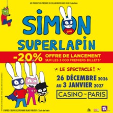 Simon Superlapin Le Spectacle - Casino de Paris