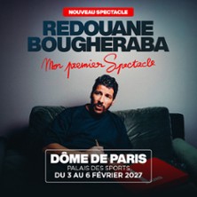 Redouane Bougheraba - Mon Premier Spectacle - Dôme de Paris