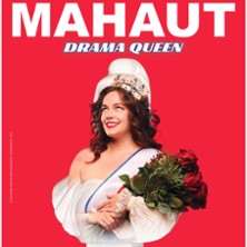 MAHAUT DRAMA - DRAMA QUEEN