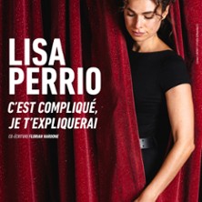 Lisa Perrio - C'est Compliqué, Je T'Expliquerai - La Nouvelle Seine, Paris