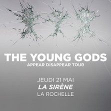 The Young Gods + 1&egrave;re Partie