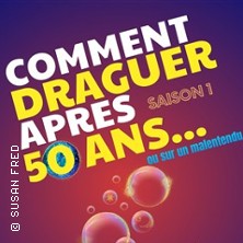 Comment Draguer Apr&egrave;s 50 ans - La Barben du Rire