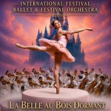 INTERNATIONAL FESTIVAL BALLET Dans "LA BELLE AU BOIS DORMANT
