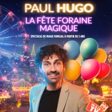 LA FETE FORAINE MAGIQUE De Paul Hugo
