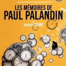 Les M&eacute;moires de Paul Palandin - La Sc&egrave;ne Parisienne - Paris