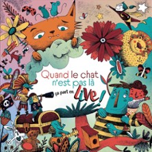 Quand le Chat n'est Pas Là