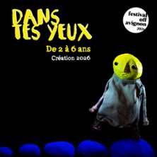 Dans tes Yeux - Théâtre Notre Dame - Salle Bleue, Avignon