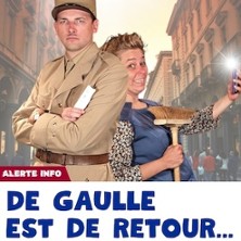 DE GAULLE EST DE RETOUR COMEDIE