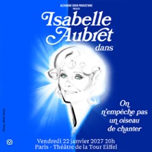 ISABELLE AUBRET : ON N?EMPÊCHE PAS UN OISEAU DE CHANTER