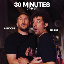 NAJIM ET BARTOSZ DANS 30 MINUTES CHACUN