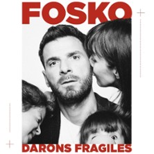 Fosko dans Darons Fragiles - Tournée
