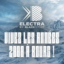 ELECTRA FESTIVAL BY BLACKSTORE Part en Live! La Winter